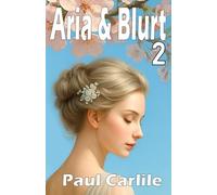 Aria and Blurt 2: The Marriage, a Romantic Comedy (The Romcom Collection)