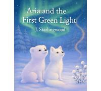Aria and the First Green Light (The Heartglow Collection)