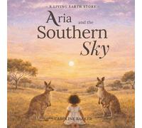 Aria and the Southern Sky: A Gentle Story Beneath the Wide Australian Sky