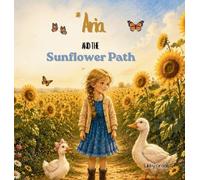 Aria and the Sunflower Path