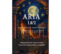 ARIA: BOOK 1&2: FROM THE BEGINNING OF THE WORLD & TO THE END OF THE WORLD AGAIN