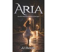 Aria: Can she outrun the shadows of her past?