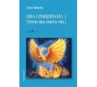 Aria condizionata 3. (Verso una nuova vita) (Pagine d'autore)