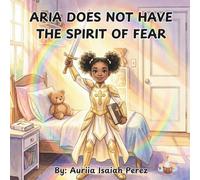 Aria Does NOT Have the Spirit of Fear