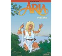 Aria - Intégrale - Tome 1