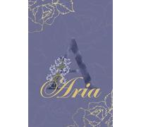 Aria Journal: Monogram A Personalized Floral Notebook for Women Decorative Purple and Gold Monogram Journal, Cute Aesthetic Notebook, Personalized Diary and Birthday Gift for Women Named Aria
