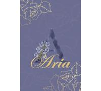 Aria Journal: Monogram A Personalized Floral Notebook for Women Decorative Purple and Gold Monogram Journal, Cute Aesthetic Notebook, Personalized Diary and Birthday Gift for Women Named Aria