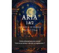 ARIA: VOLUME 1&2: AU DÉBUT DU MONDE & RETOUR AU BOUT DU MONDE (Aria French)