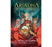 Ariadna I El Cercle De L Audàcia 2. El Regne Dels Morts