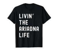 Ariadna viviendo la Vida de Ariadna Nombre Divertido Camiseta gráfica económica