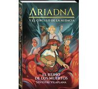 Ariadna y el Círculo de la Audacia 2. El reino de los muertos (En Órbita)
