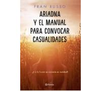Ariadna y el manual para convocar casualidades (Autores Españoles e Iberoamericanos)