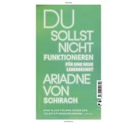 Ariadne von Sch Du sollst nicht funktionieren: Für eine neue Leben (Tapa blanda)