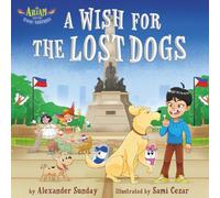 Ariam and the Magic Toothies: A Wish for the Lost Dogs: A Magical Tooth Fairy Tale that Celebrates the Joy Dogs Bring into Our Lives