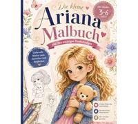 Ariana Ausmalbuch für Kinder 3-6 Jahre: 29 süße Ausmalbilder | Einseitig gedruckt | Großes Format (Die kleine Ariana)