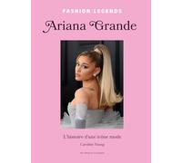 Ariana Grande: L'histoire d'une icône mode