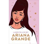 Ariana Grande Lines To Live By: Say 'thank you, next' to bad vibes and live your best life