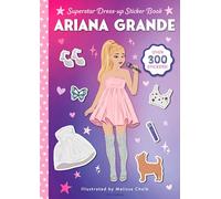 Ariana Grande Superstar Dress-Up Sticker Book: Over 300 Stickers! (Superstar Dress-Up Sticker Books)
