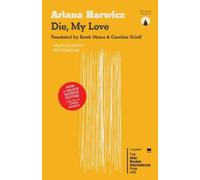 Ariana Harwicz Die My Love (Tapa blanda) (Importación USA)