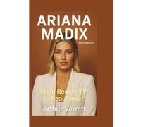 ARIANA MADIX BIOGRAPHY: From Reality TV to Real Power