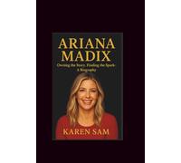 Ariana Madix: Owning the Story, Finding the Spark-A Biography