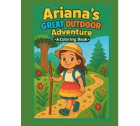 Ariana's Great Outdoor Adventure: A colouring Book