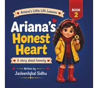 Ariana's Honest Heart: A Little Choice Can Make a Big Difference