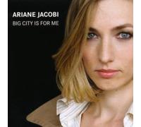 Ariane Jacobi - Big City Is for Me
