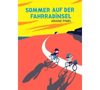 Ariane Pinel Ne Sommer auf der Fahrradinsel: Bilderbuch für alle Fah (Tapa dura)