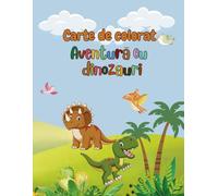 AriArt Kids - Carte de colorat: Aventură cu dinozauri: Desene cu dinozauri create cu drag pentru micii exploratori | Dezvoltă imaginația, concentrarea ... (AriArt Kids - Colecția de cărți de colorat)