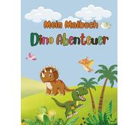 AriArt Kids - Mein Malbuch: Dino Abenteuer: Liebevoll gestaltete Dinosaurier-Ausmalbilder für kleine Entdecker | Fördert Fantasie, Konzentration & ... 3 Jahren (AriArt Kids - Malbuch Kollektion)