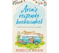 Aria's reizende boekwinkel: Een liefde van haar leven. Een camper. Een nieuw begin?