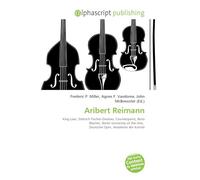 Aribert Reimann: King Lear, Dietrich Fischer-Dieskau, Counterpoint, Boris Blacher, Berlin University of the Arts, Deutsche Oper, Akademie der Künste