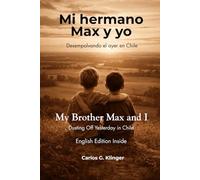 Arica de mis recuerdos | Arica of My Memories: Mi hermano Max y yo | My Brother Max and I