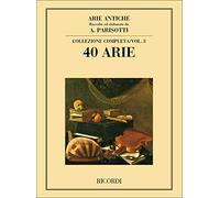Arie antiche: 40 arie vol. 3 - raccolte ed elaborate da a. parisotti - collezione completa