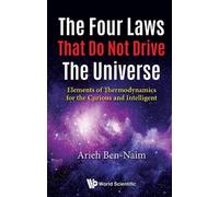 Arieh Ben-Naim Four Laws That Do Not Drive The Universe, The: Elem (Tapa blanda)