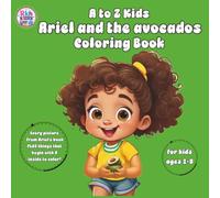 Ariel and the avocados Coloring Book (A to Z Kids Coloring Books)
