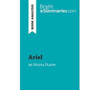 Ariel by Sylvia Plath (Book Analysis): Detailed Summary, Analysis and Reading Guide (BrightSummaries.com)