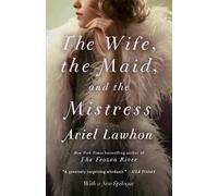 Ariel Lawhon The Wife, the Maid, and the Mistress (Tapa blanda)