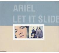 Ariel - Let it slide [Single-CD]