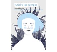 Ariel y los cuerpos | Sebastià Portell, Bruno Álvarez Herrero, José Monserrat Vicent