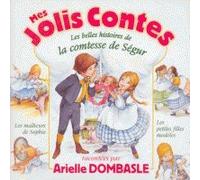 Arielle Dombasle - Jolis Contes La Comtesse De Segur par Arielle Dombasle