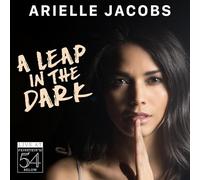 Arielle Jacobs - A Leap In The Dark - Live At Feinstein's/ 54 Below