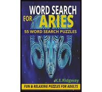 ARIES: A Fun and Relaxing Aries Word Search Puzzle Book - Bold, Energetic Brain Games Inspired by the Zodiac (ZODIAC Word Search Series Puzzle Books)