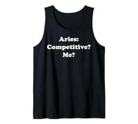Aries: Competitive? Me? Bold Statement Funny Saying Camiseta sin Mangas