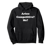 Aries: Competitive? Me? Bold Statement Funny Saying Sudadera con Capucha