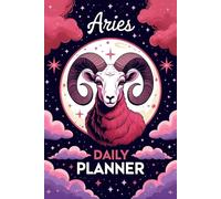 Aries Daily Planner: Zodiac Inspired Organizer for Fire Signs, Motivation, and Manifestation
