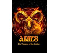 Aries: The Warrior of the Zodiac: 1 (The Stars Within Us)