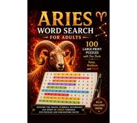 Aries Word Search for Adults: 100 Large Print Puzzles with Fun Facts - Easy, Medium and Hard (Zodiac Word Search Collection)