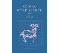 Aries Word Search Puzzle Book: Word Searches for Astrology, Zodiac, Horoscope, and More for Anxiety Relief and Relaxation | 6x9 inches, 28 puzzles (Zodiac Word Searches)
